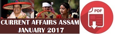 current Affairs Assam January 2017